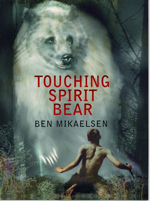 Title details for Touching Spirit Bear by Ben Mikaelsen - Wait list